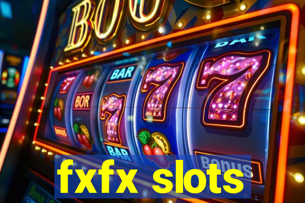 fxfx slots