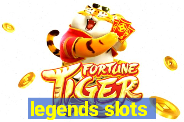 legends slots