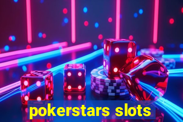 pokerstars slots