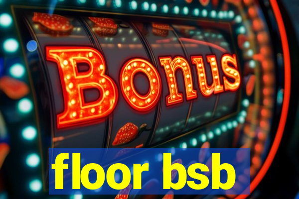 floor bsb