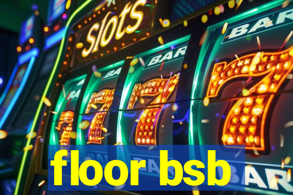 floor bsb