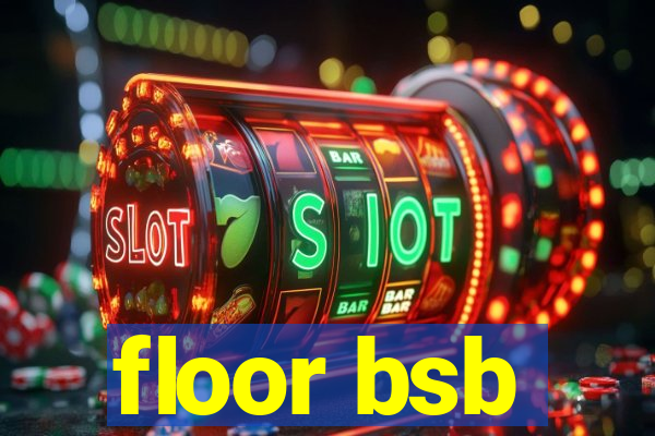 floor bsb