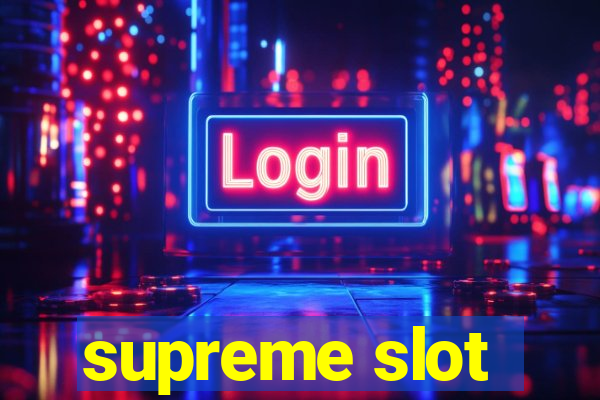 supreme slot