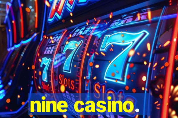 nine casino.