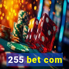 255 bet com