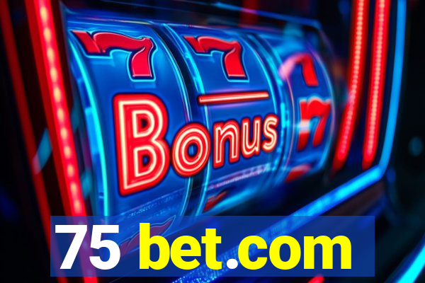 75 bet.com