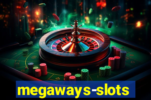 megaways-slots