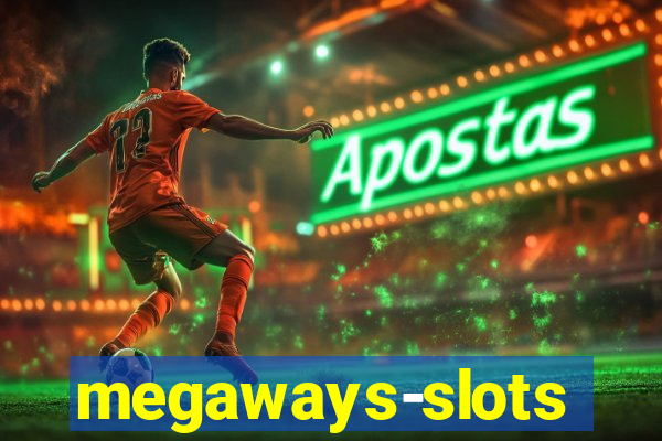 megaways-slots