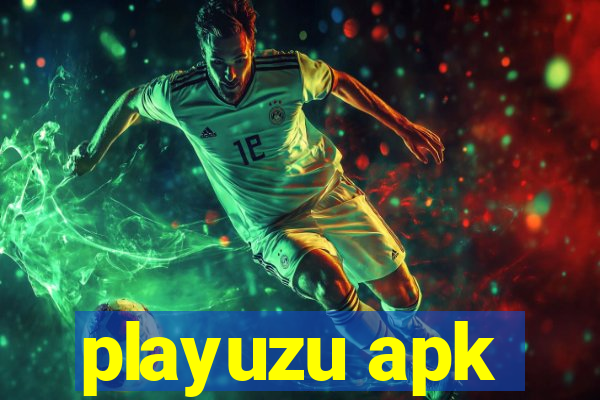 playuzu apk