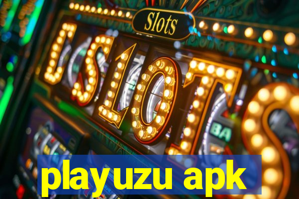 playuzu apk