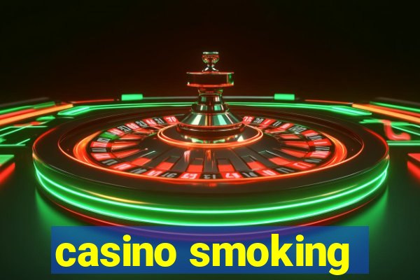 casino smoking