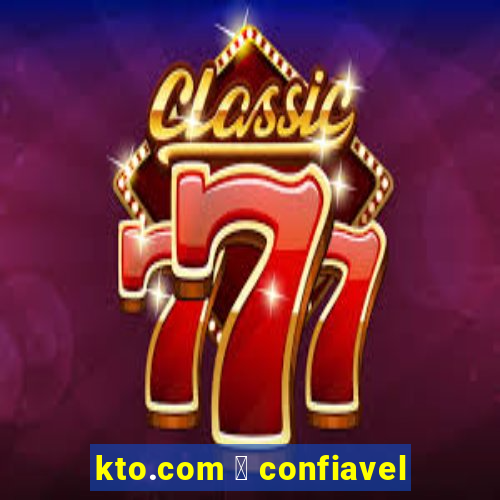 kto.com 茅 confiavel