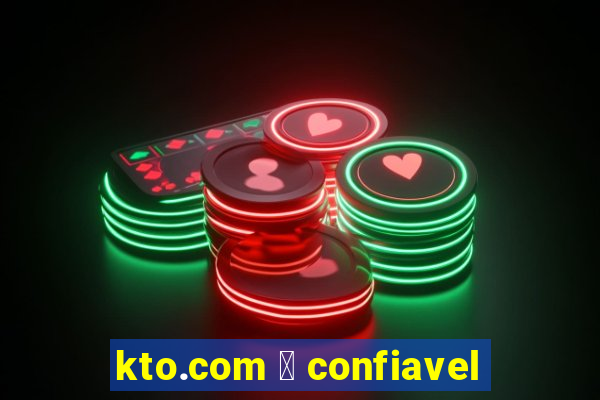 kto.com 茅 confiavel