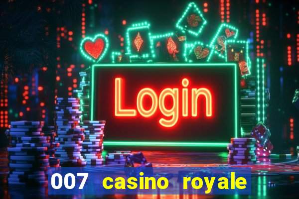 007 casino royale filme completo dublado