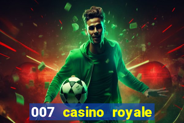 007 casino royale filme completo dublado