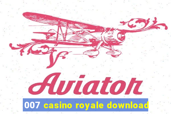 007 casino royale download