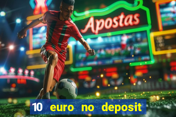 10 euro no deposit casino 2020