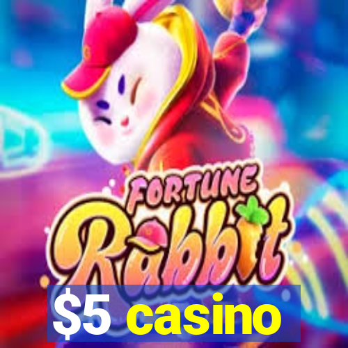 $5 casino