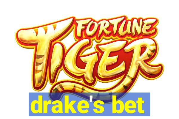 drake's bet