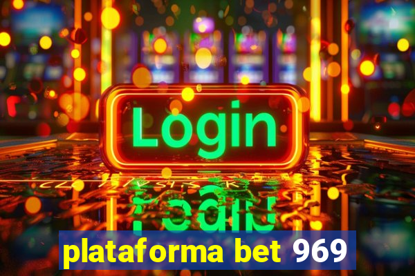 plataforma bet 969