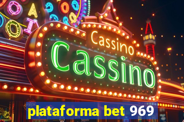 plataforma bet 969