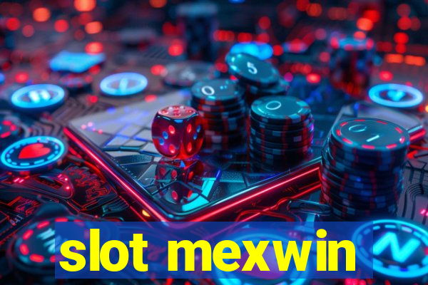 slot mexwin