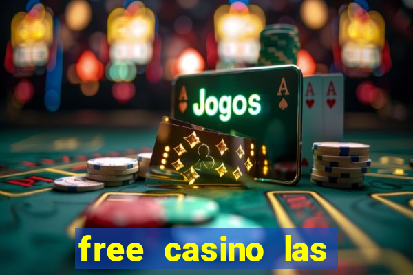 free casino las vegas slots