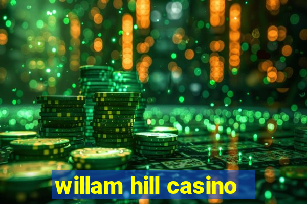 willam hill casino