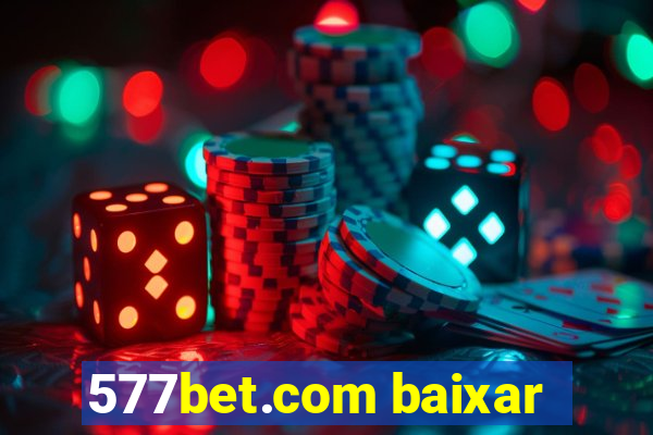 577bet.com baixar