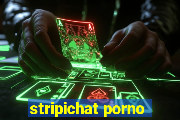 stripichat porno