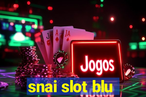 snai slot blu