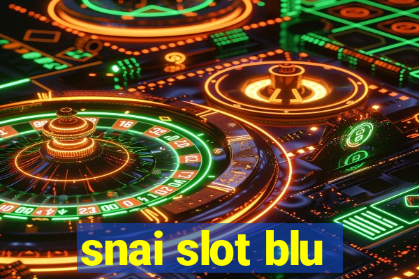 snai slot blu