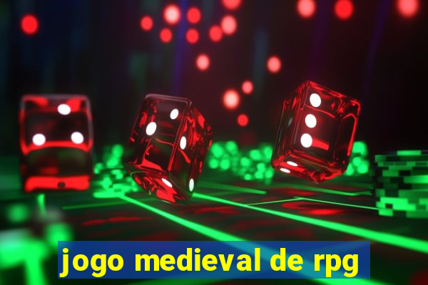 jogo medieval de rpg