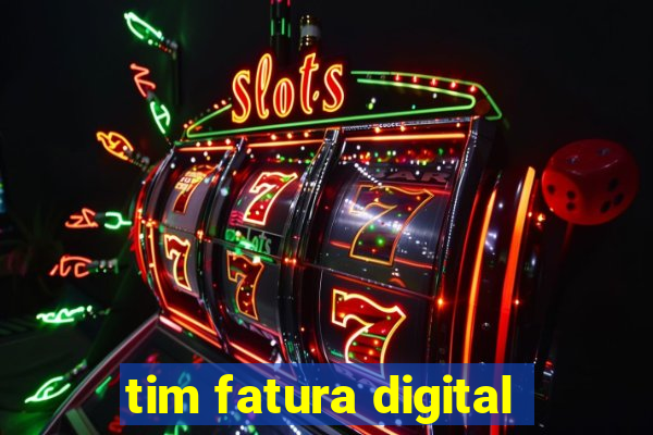 tim fatura digital