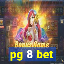 pg 8 bet