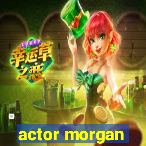 actor morgan