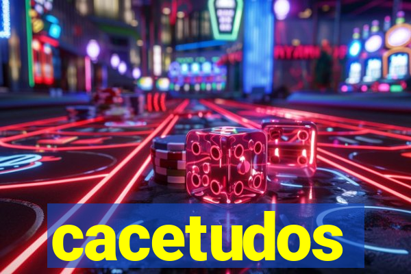 cacetudos