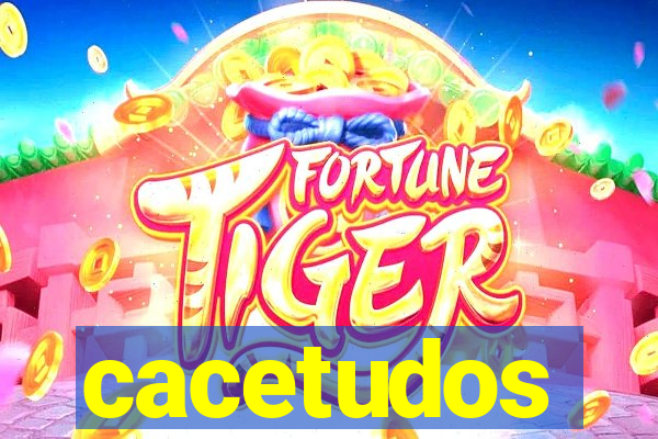 cacetudos