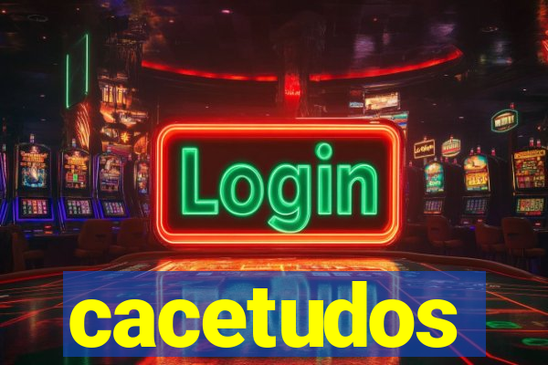 cacetudos