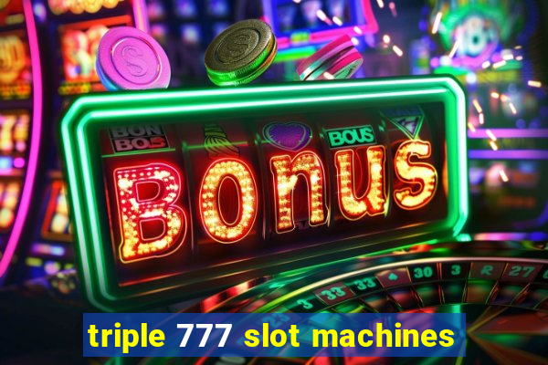 triple 777 slot machines