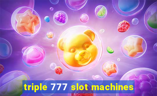 triple 777 slot machines