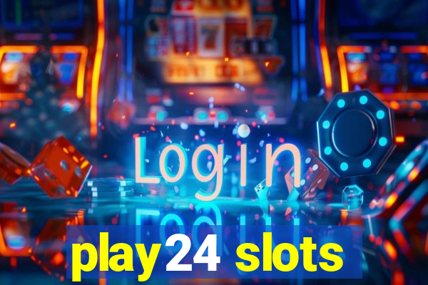 play24 slots