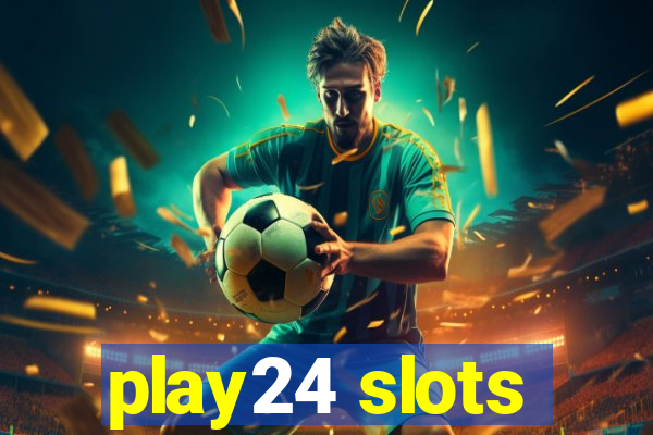 play24 slots