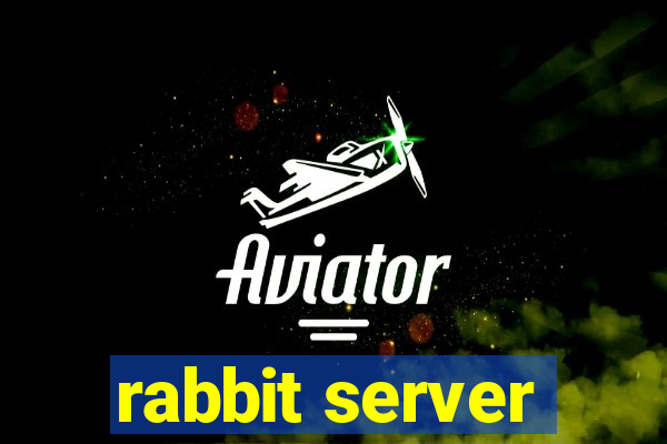 rabbit server