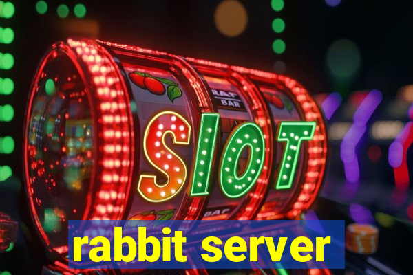 rabbit server