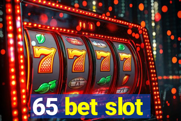 65 bet slot