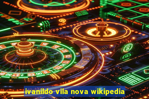 ivanildo vila nova wikipedia