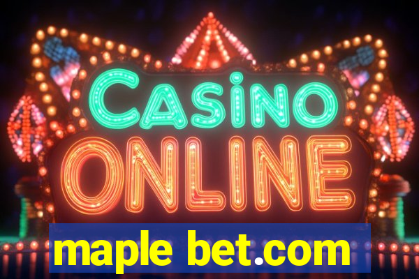 maple bet.com