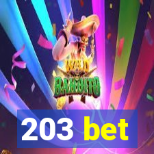 203 bet