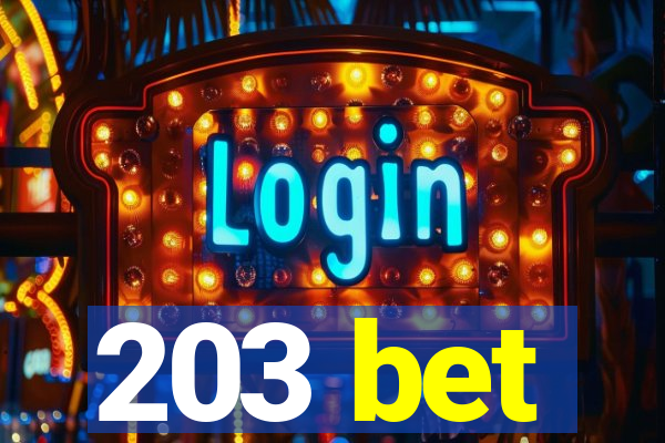 203 bet